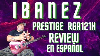 Video thumbnail for IBANEZ PRESTIGE RGA 121H   ( review & demo ) en español by Oswaldo Contramaestre