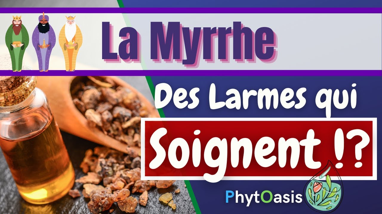 La Myrrhe amère: L’ Huile Essentielle qui vous veut du bien au Corps comme à l'Esprit!
