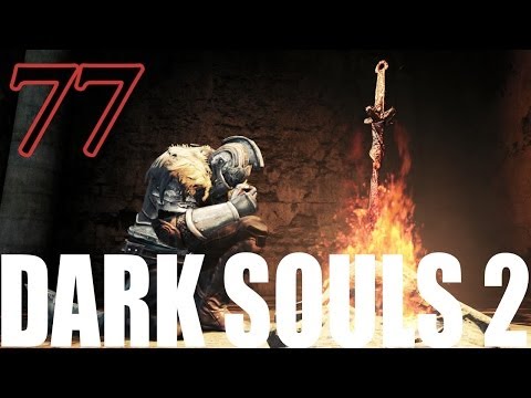 Dark Souls 2 Gameplay Walkthrough Part 77 - Polishing off The Gutter