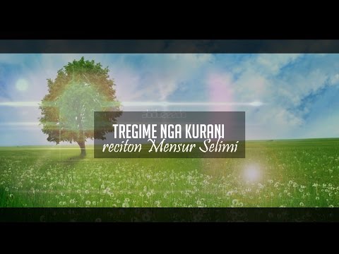Tregime ne Kurani - RECITIM NGA MENSUR SELIMI