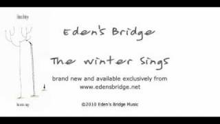Eden's Bridge - EXCLUSIVE - The Winter Sings