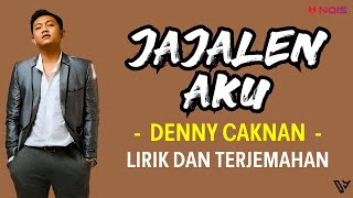 Download lagu Denny Caknan - Jajalen Aku (Lirik dan Terjemahan) mp3 Download lagu Denny Caknan - Jajalen Aku (Lirik dan Terjemahan) mp3
