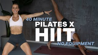 40 MIN POWER PILATES X HIIT WORKOUT | Full Body | Deep Core & Cardio Burn | NO EQUIPMENT