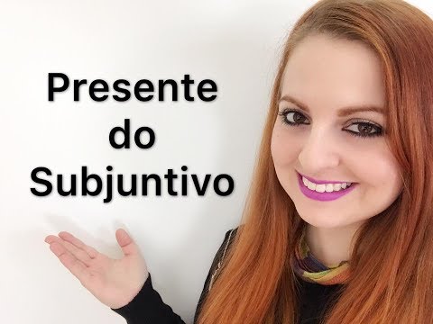 PRESENTE DO SUBJUNTIVO EM ESPANHOL (Presente de subjuntivo en español) - ESPANHOL PARA BRASILEIROS