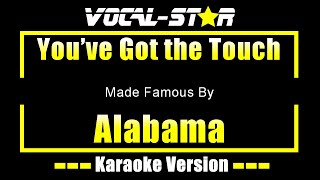 You've Got the Touch - Alabama KARAOKE