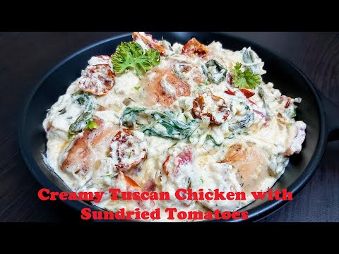 CREAMY TUSCAN CHICKEN WITH SUNDRIED TOMATOES | How To Make Tuscan Chicken | Creamy Chicken Recipe