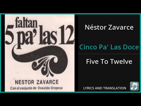 Néstor Zavarce - Cinco Pa' Las Doce Lyrics English Translation - Spanish and English Dual Lyrics