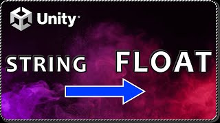How to CONVERT STRING TO FLOAT in Unity