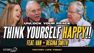 Think Yourself Happy: Unlocking Happiness and Peace | Victory Life Today