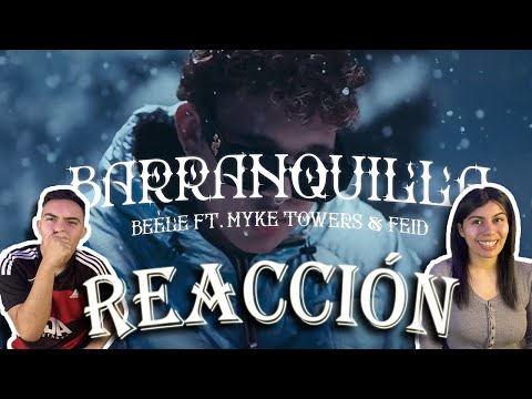 MEXICANOS REACCIONAN II Beéle, Myke Towers, Feid - Barranquilla Bajo Cero (Official Video)