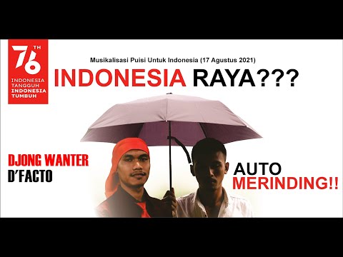 D'Facto X Djong WanTer - Indonesia Raya (???) || Musikalisasi Puisi Kemerdekaan