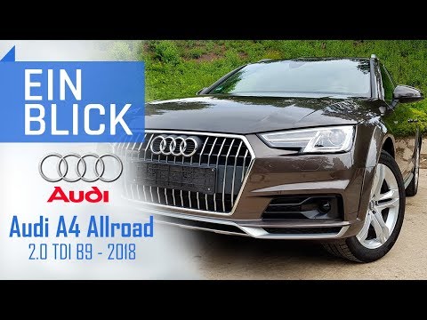 Audi A4 Allroad 2.0 TDI B9 2018 - Besser als ein Avant? Vorstellung, Test & Kaufberatung