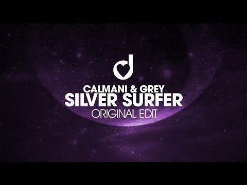 Calmani & Grey – Silver Surfer (Original Edit)