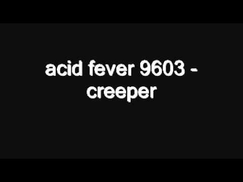 acid fever 9603 - creeper.wmv