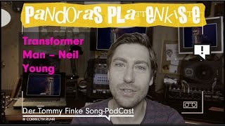 Transformer Man (Neil Young) – aus Pandoras Plattenkiste