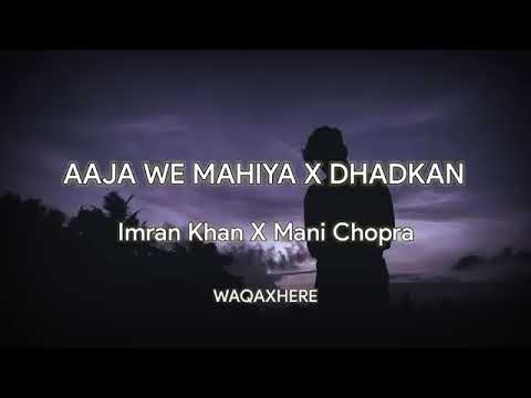 Aaja we mahiya x dhadkan song👍👍🙏
