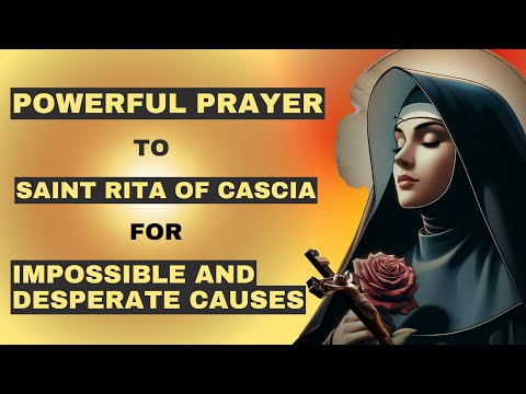 🛑 Prayer to SAINT RITA OF CASCIA for impossible and Desperate causes 🛑