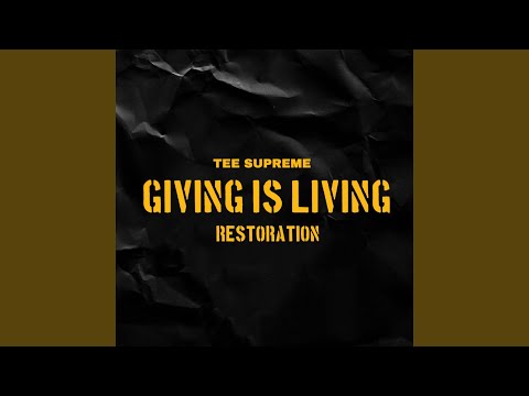 Giving is Living (Restoration)