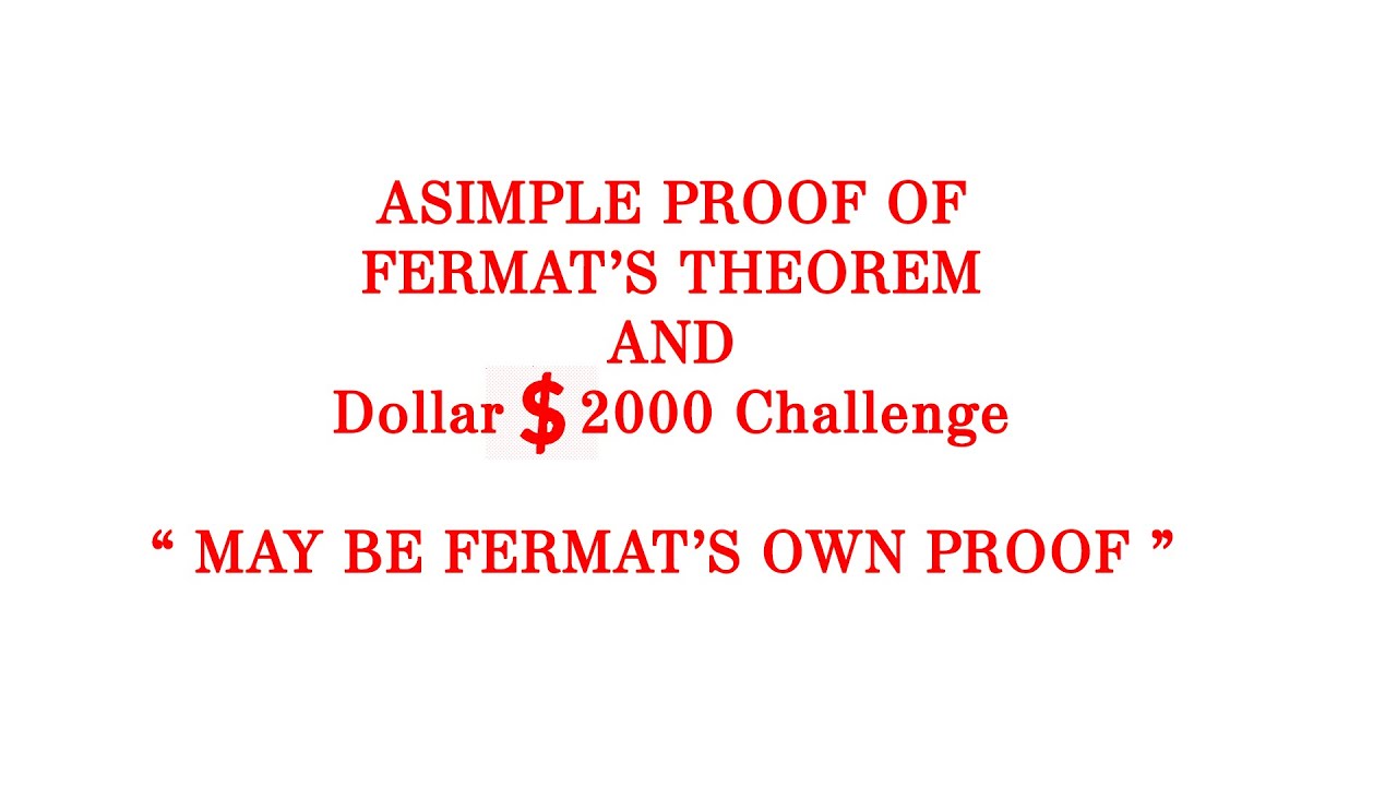 FERMAT THEOREM A SIMPLE PROOF  Dollar  2000 Challenge“ MAY BE FERMAT’S OWN PROOF ”