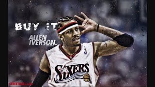 Allen Iverson Mix - “BUY IT”