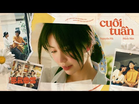 chờ mãi cũng đến … Cuối Tuần - Nguyên Hà & Minh Min |  Official MV