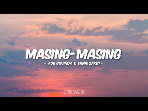 Ade Govinda &  Ernie Zakri - Masing-Masing (Lirik)