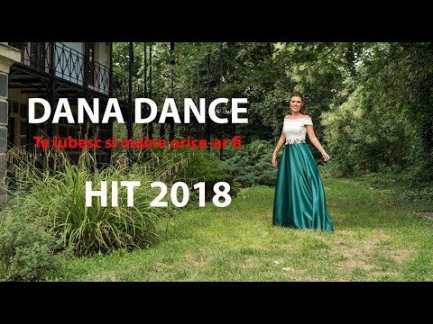 Dana Dance – Te iubesc si maine orice ar fi Video
