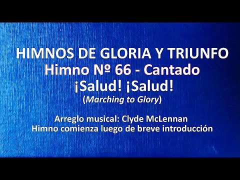 Himnos de Gloria Nº 66 - ¡Salud! ¡Salud!