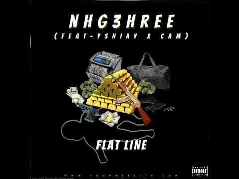 NHG 3HREE - FLAT LINE FT YSN JAY FT CAM