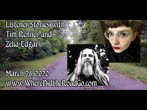 Listener Stories with Tim Renner and Zelia Edgar - March 28, 2020