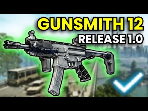 Gunsmith Part 12 - RELEASE 1.0 Guide | Escape From Tarkov