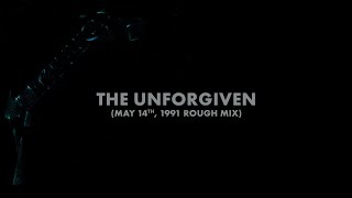 Metallica: The Unforgiven (May 14th, 1991 Rough Mix) (Audio Preview)