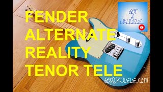 Video thumbnail for Got A Ukulele Reviews - Fender Alternate Reality Tenor Tele - 4K by GotAUkulele