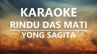 Download lagu Rindu Das Mati - Yong Sagita Karaoke Bali Tanpa Vokal mp3