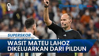 Jadi Sasaran Amuk Lionel Messi Kontra Belanda, Wasit Mateu Lahoz Dikeluarkan dari Piala Dunia 2022