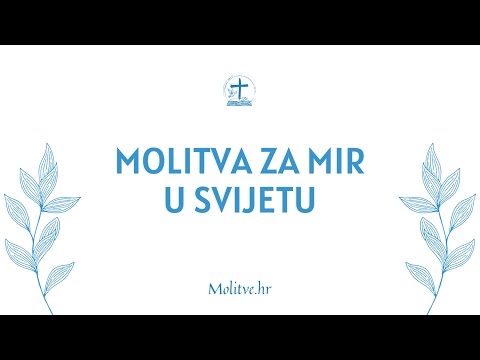 Molitva za mir u svijetu - Zatražimo istinski mir i blagostanje - Molitve.hr