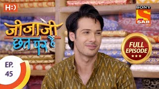 Jijaji Chhat Per Hai - Ep 45 - Full Episode - 12th March, 2018