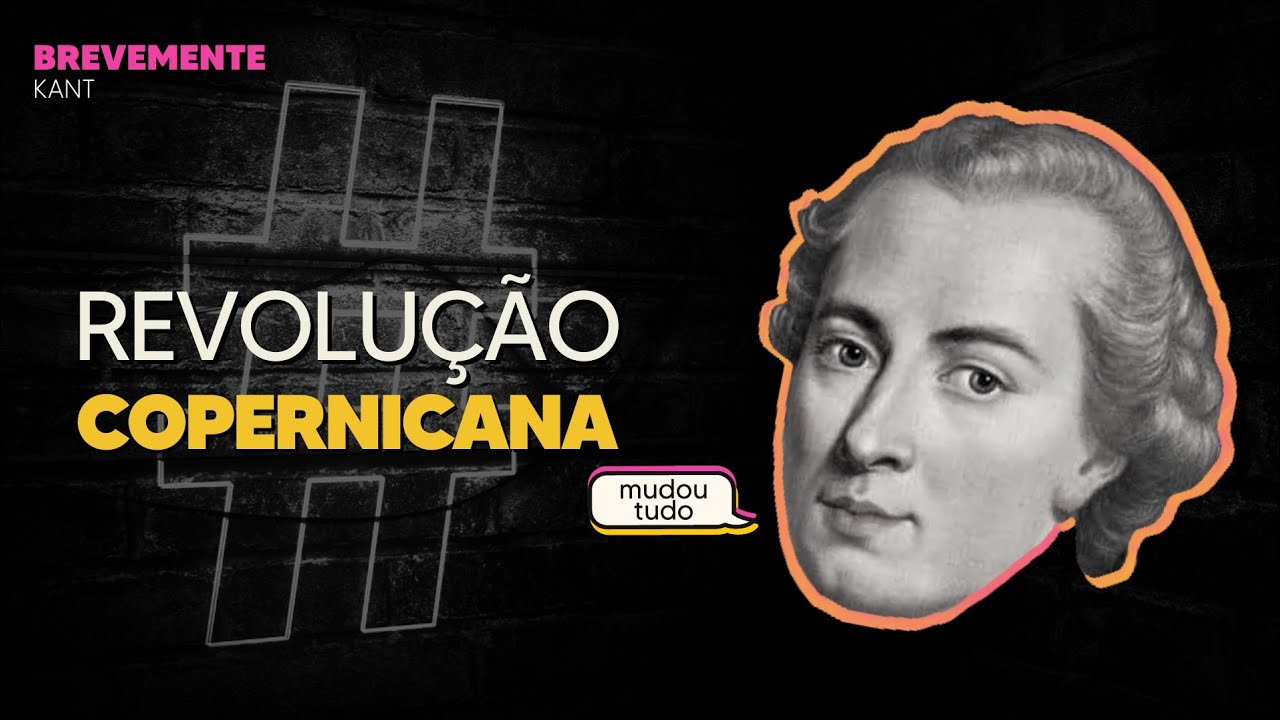 Kant e a REVOLUÇÃO COPERNICANA da Filosofia | BreveMente #02