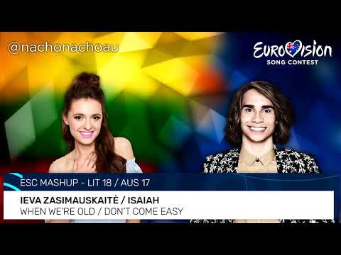 When We're Old/Don't Come Easy Mashup 🇱🇹 🇦🇺 - ESC 2017/2018