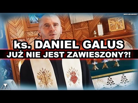 Fr. DANIEL GALUS IS NO LONGER SUSPENDED?!