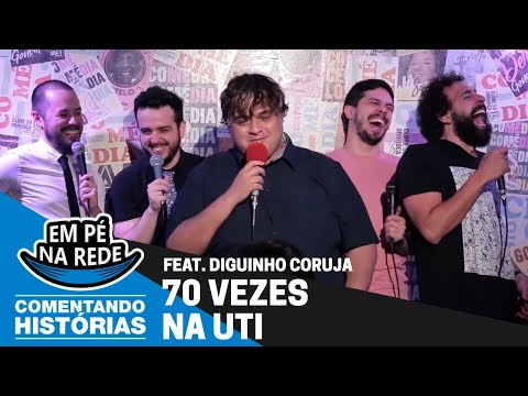 COMENTANDO HISTÓRIAS #24 - 70 VEZES NA UTI Feat. Diguinho Coruja (The Noite)