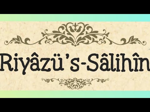 Riyazü's Salihin 1.cilt 1-) İhlas ve İyi Niyet