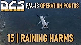 F/A-18 Operation Pontus Campaign | Mission 15 | Raining HARMs | DCS
