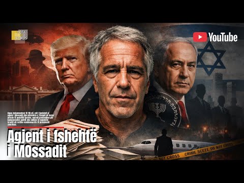 BOTA NË FOKUS | Epstein ishte agjent i Mosadit?