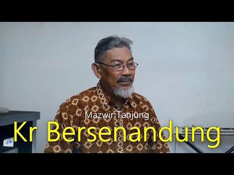 Kr Bersenandung - Mazwir Tanjung
