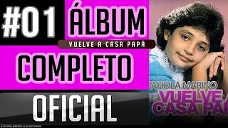 Pahola Marino #01 - Vuelve A Casa Papa [Album Completo Oficial]