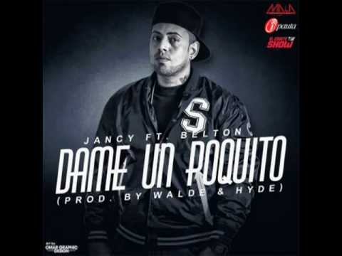 Jancy  Dame Un Poquito [Prod. By Walde Y Hyde]