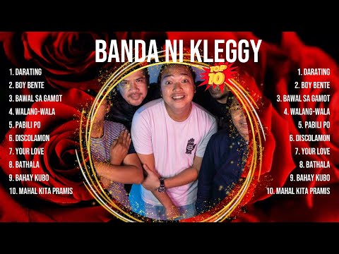 Banda ni Kleggy 2024 ~ Banda ni Kleggy Full Album ~ Banda ni Kleggy OPM Full Album