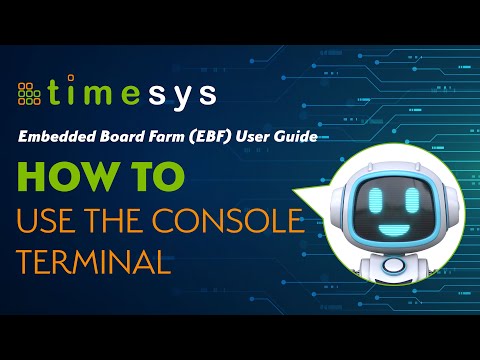 P4 Timesys Embedded Board Farm (EBF) User Guide: Using the Console Terminal