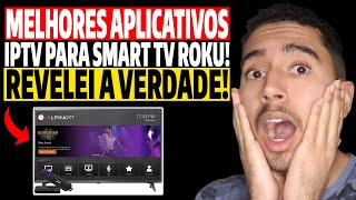 ROKU TV - 3 Melhores Aplicativos Iptv para Smart TV Roku de 2024! Revelei os Melhores Apps para Roku